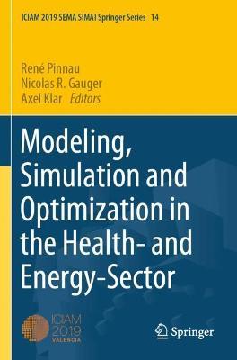Modeling, Simulation and Optimization in the Health- and Energy-Sector - cover