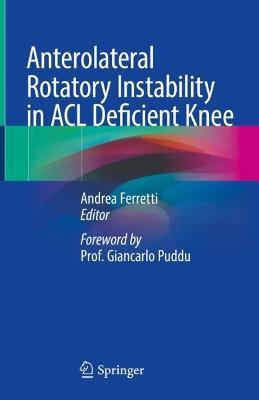 Anterolateral Rotatory Instability in ACL Deficient Knee - cover