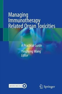 Managing Immunotherapy Related Organ Toxicities: A Practical Guide - cover
