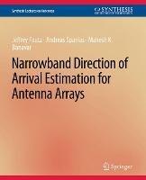 Narrowband Direction of Arrival Estimation for Antenna Arrays - Jeffrey Foutz,Andreas Spanias,Mahesh Banavar - cover