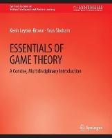 Essentials of Game Theory: A Concise Multidisciplinary Introduction - Kevin Leyton-Brown,Yoav Shoham - cover