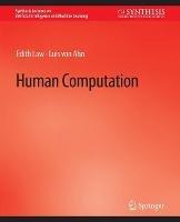 Human Computation - Edith Law,Luis von Ahn - cover