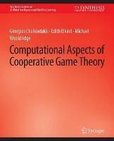 Computational Aspects of Cooperative Game Theory - Georgios Chalkiadakis,Edith Elkind,Michael Wooldridge - cover