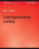 Graph Representation Learning - William L. Hamilton - cover