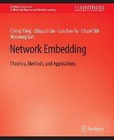 Network Embedding: Theories, Methods, and Applications - Cheng Yang,Zhiyuan Liu,Cunchao Tu - cover