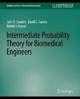 Intermediate Probability Theory for Biomedical Engineers - John D. Enderle,David C. Farden,Daniel J. Krause - cover
