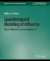 Spatiotemporal Modeling of Influenza: Partial Differential Equation Analysis in R - William E. Schiesser - cover