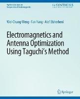 Electromagnetics and Antenna Optimization using Taguchi's Method - Wei-Chung Weng,Fan Yang,Atef Z. Elsherbeni - cover