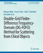Double-Grid Finite-Difference Frequency-Domain (DG-FDFD) Method for Scattering from Chiral Objects