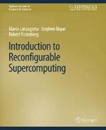 Introduction to Reconfigurable Supercomputing