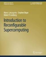 Introduction to Reconfigurable Supercomputing - Marco Lanzagorta,Stephen Bique,Robert Rosenberg - cover
