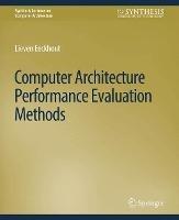 Computer Architecture Performance Evaluation Methods - Lieven Eeckhout - cover