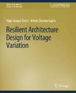 Resilient Architecture Design for Voltage Variation