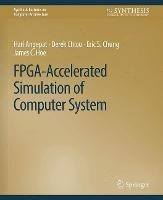 FPGA-Accelerated Simulation of Computer Systems - Hari Angepat,Derek Chiou,Eric S. Chung - cover