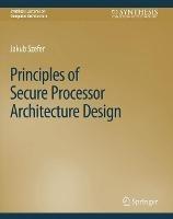Principles of Secure Processor Architecture Design - Jakub Szefer - cover