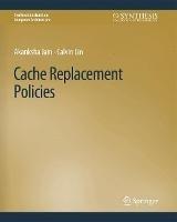 Cache Replacement Policies - Akanksha Jain,Calvin Lin - cover