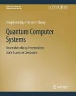 Quantum Computer Systems: Research for Noisy Intermediate-Scale Quantum Computers