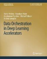 Data Orchestration in Deep Learning Accelerators - Tushar Krishna,Hyoukjun Kwon,Angshuman Parashar - cover