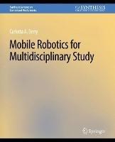 Mobile Robotics for Multidisciplinary Study - Carolotta Berry - cover