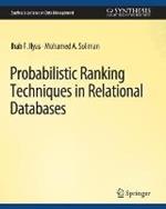 Probabilistic Ranking Techniques in Relational Databases