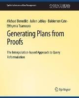 Generating Plans from Proofs - Michael Benedikt,Julien Leblay,Balder ten Cate - cover