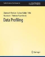 Data Profiling - Ziawasch Abedjan,Lukasz Golab,Felix Naumann - cover