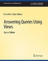Answering Queries Using Views, Second Edition - Foto Afrati,Rada Chirkova - cover