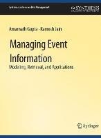 Managing Event Information - Amarnath Gupta,Ramesh Jain - cover