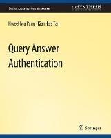 Query Answer Authentication - HweeHwa Pang,Kian-Lee Tan - cover