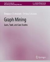 Graph Mining: Laws, Tools, and Case Studies - Deepayan Chakrabarti,Christos Faloutsos - cover
