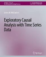 Exploratory Causal Analysis with Time Series Data - James M. McCracken - cover