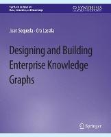 Designing and Building Enterprise Knowledge Graphs - Juan Sequeda,Ora Lassila - cover