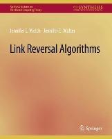 Link Reversal Algorithms - Jennifer Welch,Jennifer Walter - cover