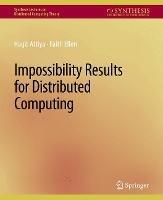 Impossibility Results for Distributed Computing - Hagit Attiya,Faith Ellen - cover