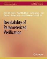 Decidability of Parameterized Verification - Roderick Bloem,Swen Jacobs,Ayrat Kalimov - cover
