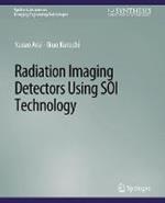 Radiation Imaging Detectors Using SOI Technology