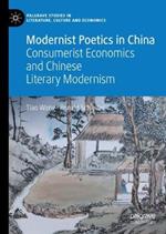 Modernist Poetics in China: Consumerist Economics and Chinese Literary Modernism