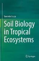 Soil Biology in Tropical Ecosystems - Tancredo Souza - cover