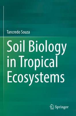 Soil Biology in Tropical Ecosystems - Tancredo Souza - cover