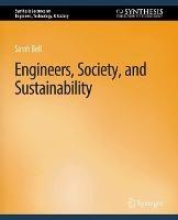 Engineers, Society, and Sustainability - Sarah Bell - cover