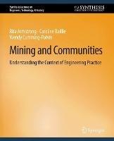 Mining and Communities: Understanding the Context of Engineering Practice - Rita Armstrong,Caroline Baillie,Wendy Cumming-Potvin - cover