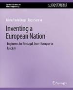 Inventing a European Nation: Engineers for Portugal, from Baroque to Fascism