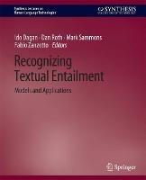 Recognizing Textual Entailment: Models and Applications - Ido Dagan,Dan Roth,Fabio Zanzotto - cover