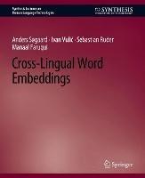 Cross-Lingual Word Embeddings - Anders Søgaard,Ivan Vulic,Sebastian Ruder - cover