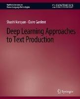 Deep Learning Approaches to Text Production - Shashi Narayan,Claire Gardent - cover