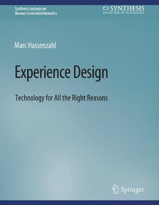 Experience Design: Technology for All the Right Reasons - Marc Hassenzahl - cover