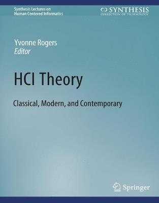 HCI Theory: Classical, Modern, and Contemporary - Yvonne Rogers - cover