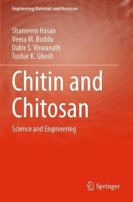Chitin and Chitosan: Science and Engineering - Shameem Hasan,Veera M. Boddu,Dabir S. Viswanath - cover