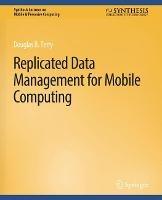 Replicated Data Management for Mobile Computing - Terry Douglas - cover