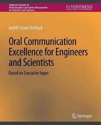 Oral Communication Excellence for Engineers and Scientists - Judith Shaul Norback - cover